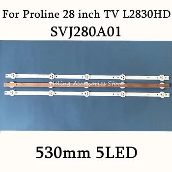 530mm LED Apgaismojums sloksnes, Lai Proline 28 collu TV L2830HD SVJ280A01 REV3 5LED 130402 M280X13-E1-H