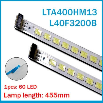 455mm LED Apgaismojums sloksnes 60Lamp par RAGAVAS 2011SGS40 5630 60 H1 REV1.0 LJ64-03567A LJ64-03029A 40INCH-L1S-60 LTA400HM13 L40F3200B